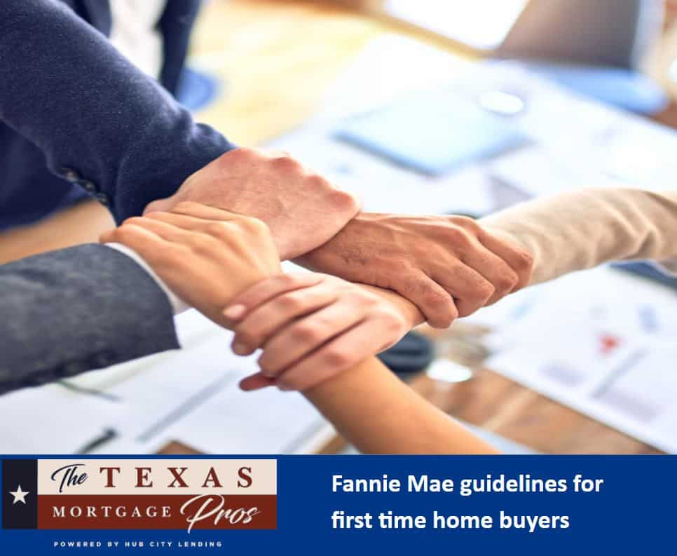 Fannie Mae guidelines for first time home buyers